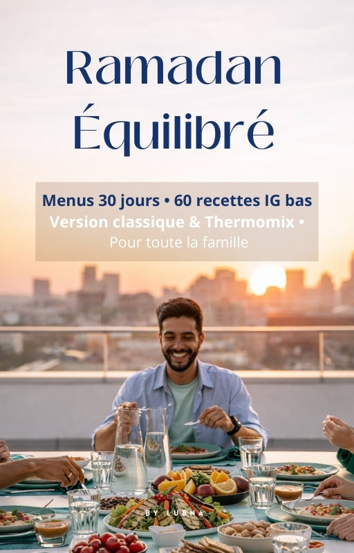 Menus Ramadan IG Bas – 60 Recettes & Plan 30 Jours PDF